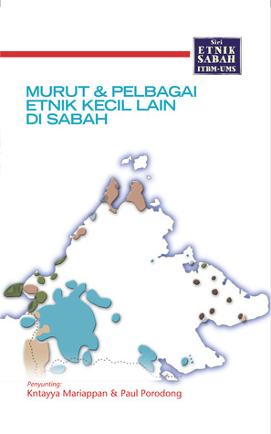 Siri Etnik Sabah ITBM-UMS: Murut dan Pelbagai Etnik Lain di Sabah