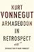Armageddon in Retrospect by Kurt Vonnegut Jr.