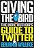 Giving The Bird by Benjamin  Wallace