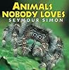 Animals Nobody Loves Animals Nobody Loves