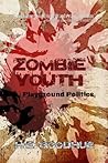 Zombie Youth: Playground Politics