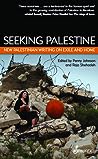 Seeking Palestine: New Palestinian Writing on Exile and Home