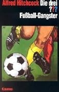 Die drei ???: Fußball-Gangster