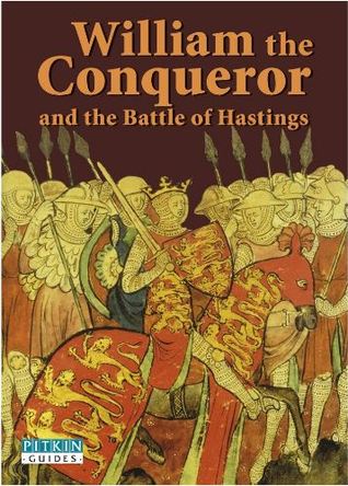 William the Conqueror and the Battle of Hastings (Paperback)