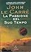 La passione del suo tempo
