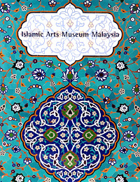 The Islamic Arts Museum Malaysia - Volume 1