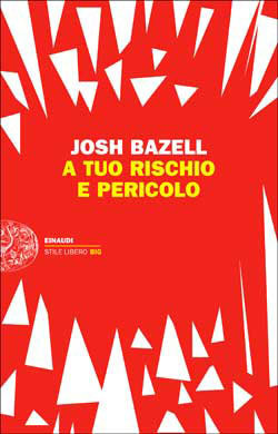 A tuo rischio e pericolo