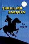Thrilling Escapes...
