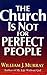 The church is not for perfe...