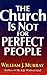 The church is not for perfect people by William J. Murray