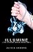 Illumine (Illumine, #1)