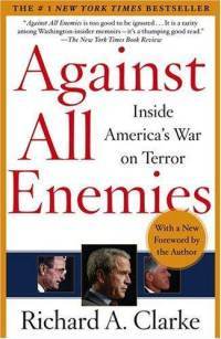 Against All Enemies: Inside America's War on Terror—What Really Happened (Hardcover)
