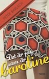 Det är jag som är Caroline by Peter Barlach
