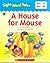 A House for Mouse (Sight Wo...