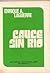 Cauce sin río by Enrique A. Laguerre