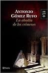 La abadía de los crímenes by Antonio Gómez Rufo La abadía de los crímenes by Antonio Gómez Rufo