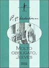 Molto obbligato, ...