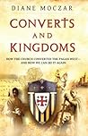Converts and Kingdoms: How the Church Converted the Pagan West and How We Can Do It Again