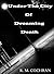 Under the city of Dreaming Death