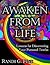 Awaken from Life: Lessons f...