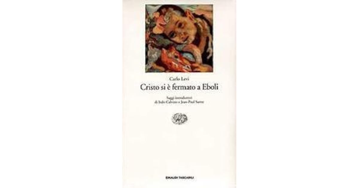 Carlo Levi Cristo Si è Fermato A Eboli