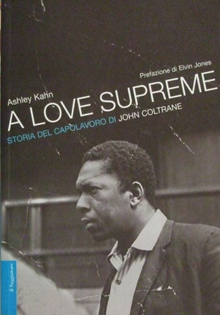 A Love Supreme: storia del capolavoro di John Coltrane