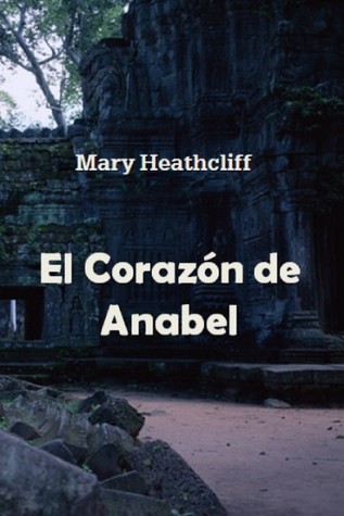 El Corazón de Anabel (Amor y Mentiras #3)