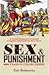 Sex and Punishment: Four Thousand Years of Judging Desire