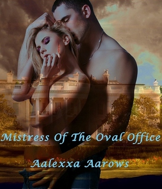 Mistress Of The Oval Office