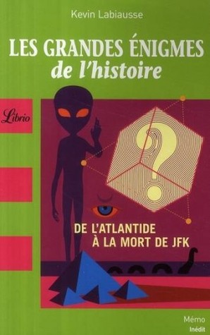 Les grandes énigmes de l'histoire
