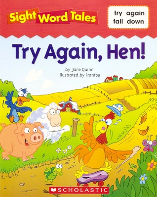 Try Again, Hen! (Sight Word Tales, #21)