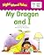 My Dragon and I (Sight Word Tales, #5)