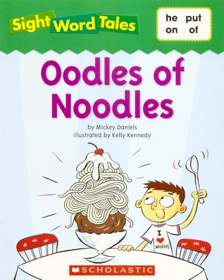 Oodles of Noodles (Sight Word Tales, #6)
