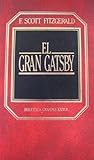 El gran Gatsby by F. Scott Fitzgerald El gran Gatsby by F. Scott Fitzgerald