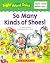 So Many Kinds of Shoes! (Si...