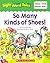 So Many Kinds of Shoes! (Sight Word Tales, #19)