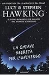 La chiave segreta per l'universo by Lucy Hawking