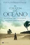 El corazón del océano by Elvira Menéndez