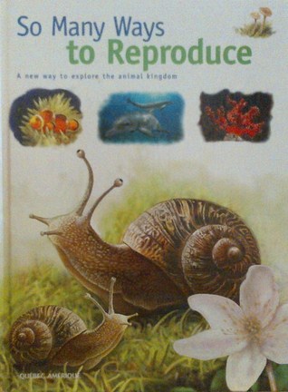 So Many Ways To Reproduce (Hardcover)