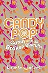 Candy and the Broken Biscuits by Lauren Laverne