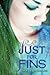Just for Fins (Fins, #3)