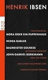 Nora Oder Ein Puppenhaus / Hedda Gabler / Baumeister Solness / John Gabriel Borkman