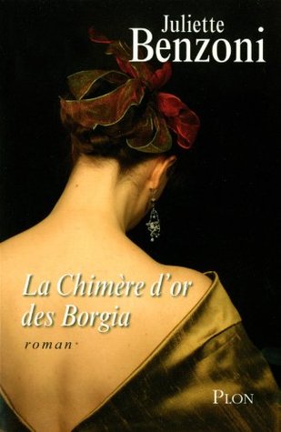 La Chimère D'or Des Borgia (Broché)
