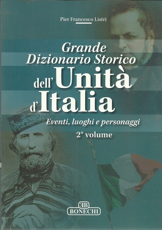 Grande dizionario storico dell'Unità d'Italia: Eventi, luoghi e personaggi Vol. 2 (Paperback)