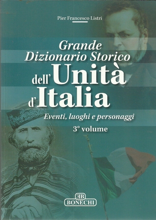 Grande dizionario storico dell'Unità d'Italia: Eventi, luoghi e personaggi Vol. 3 (Paperback)