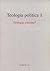Teologia politica Volume 1: Teologie estreme?