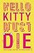Hello Kitty Must Die by Angela S. Choi Hello Kitty Must Die by Angela S. Choi