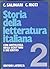 Storia della letteratura italiana Volume 2: Con antologia degli scrittori e dei critici