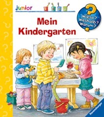 Wieso? Weshalb? Warum?: Mein Kindergarten