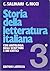 Storia della letteratura italiana Volume 3: Con antologia degli scrittori e dei critici
